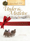 Imagen de portada para Love Finds You Under the Mistletoe